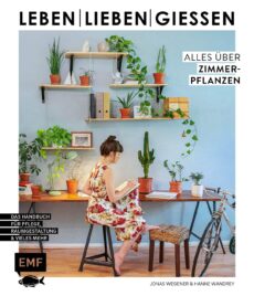 Leben, Lieben, Geniessen -Zimmerpflanzen