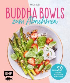 Buddha Bowls – zum Abnehmen