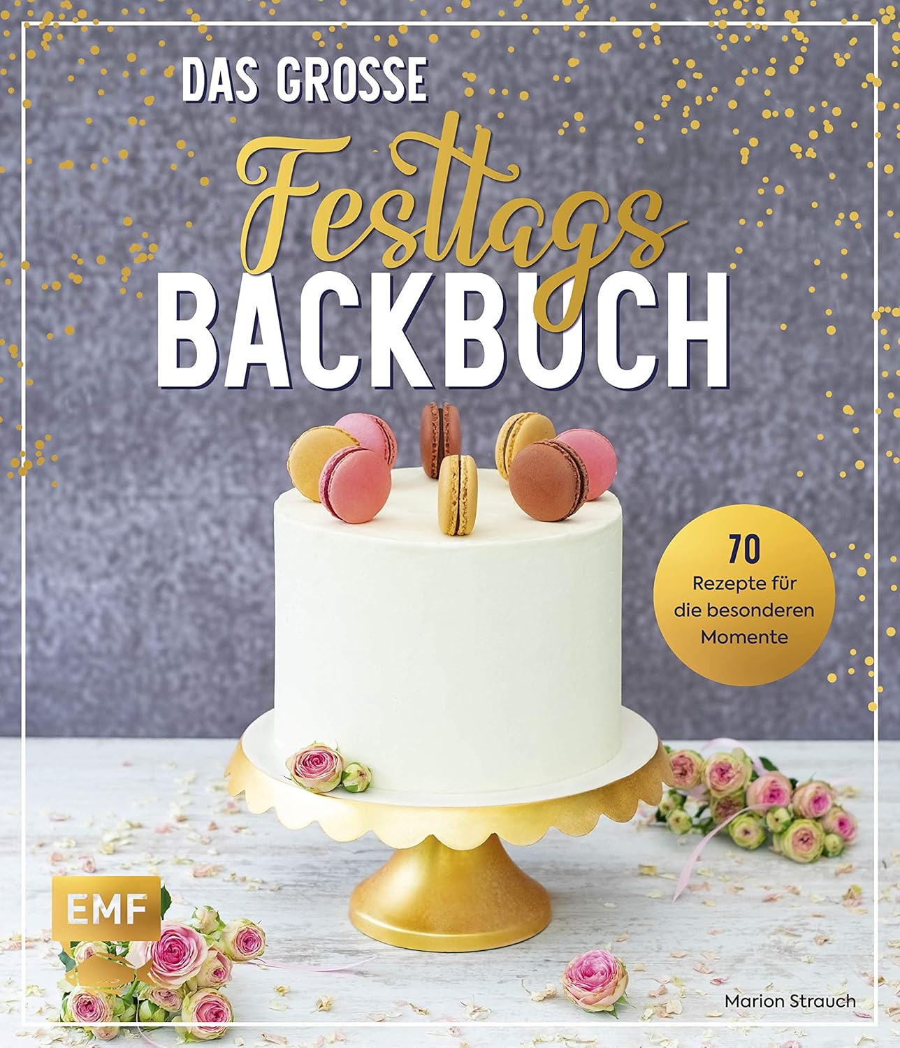 Das große Festtags-Backbuch