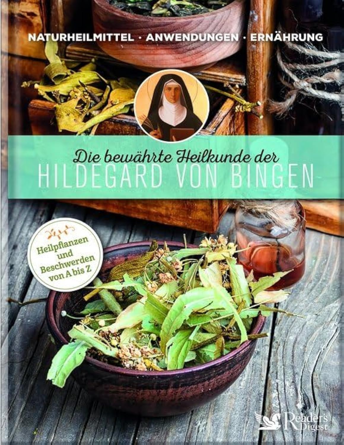 Die bewährte Heilkunde Hildegard Bingen