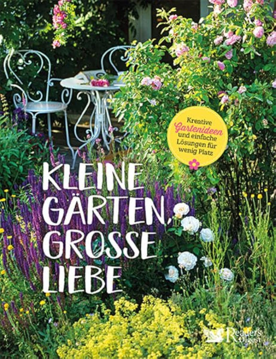 Kleine Gärten, große Liebe