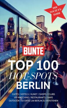 BUNTE -Top 100 Hot-Spots Berlin