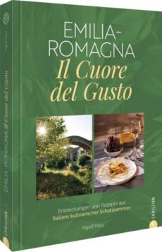 Emilia-Romagna. Il Cuore del Gusto