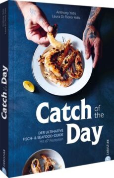 Catch of the Day Der ultimative Fisch- & Seafood-Guide