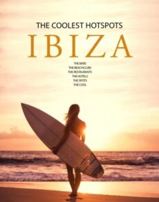 The Coolest Ibiza The Coolest Hotspots