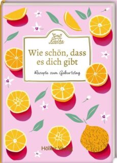 Wie schön, dass es dich gibt Mini-Kochbuch zum Geburtstag –