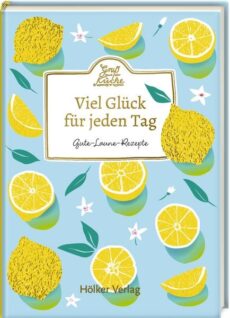Viel Glück für jeden Tag Mini-Kochbuch mit Gute-Laune-Rezepten