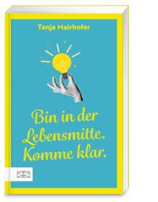 Bin in der Lebensmitte. Komme klar. Deutsch