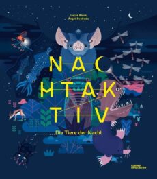 Nachtaktiv – die Tiere der Nacht