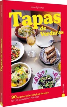 Tapas de Verduras 90 vegetarische Original-Rezepte
