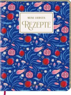 Meine liebsten Rezepte – Träume aus 1001 Nacht