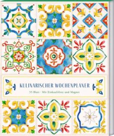 Kulinarischer Wochenplaner – Sizilianische Fliesen
