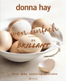 Donna Hay – Von Einfach zu Brillant – Noch mehr Lieblingsgerichte