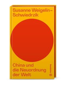 China und die Neuordnung der Welt