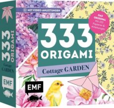 333 Origami – Cottage Garden – Wunderschöne Papiere falten für Blumen-Fans