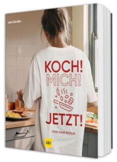 Koch! Mich! Jetzt!