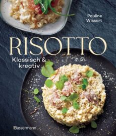 Risotto – Klassisch & kreativ