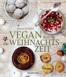 Vegan durch die Weihnachtszeit