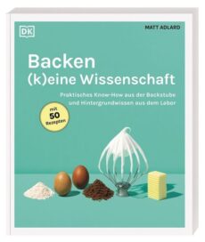 Backen – (k)eine Wissenschaft
