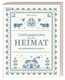 Lieblingsgerichte aus der Heimat 80 unvergessliche Rezepte & Geschichten, erscheint am 26.10.26