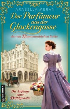 Der Parfümeur aus der Glockengasse, der ein Blumenmädchen liebte. Erscheint am 09.09.26