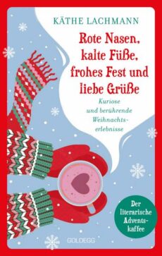 Rote Nasen, kalte Füße, frohes Fest und liebe Grüße