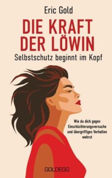 Die Kraft der Löwin – Selbstschutz beginnt im Kopf