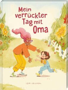 Mein verrückter Tag mit Oma